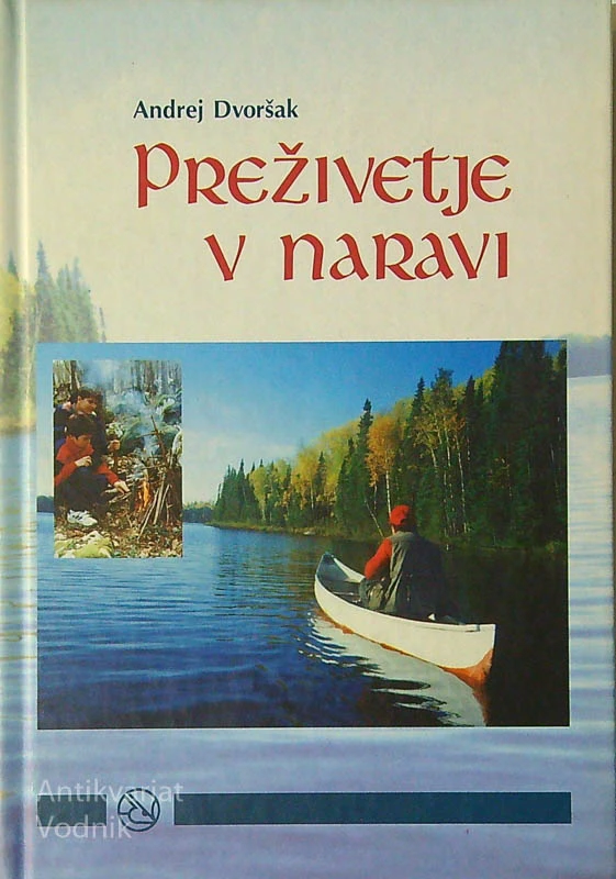PREŽIVETJE V NARAVI, Andrej Dvoršak