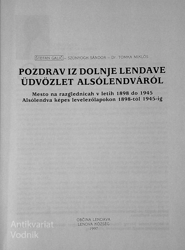 POZDRAV IZ DOLNJE LENDAVE / UDVOZLET ALSOLENDVAROL, Sandor Szunyogh