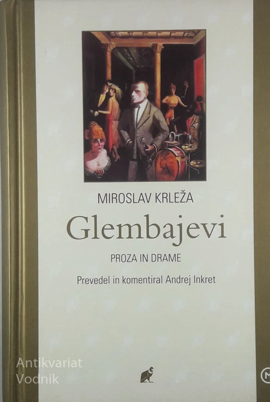 GLEMBAJEVI; PROZA IN DRAME, Miroslav Krleža