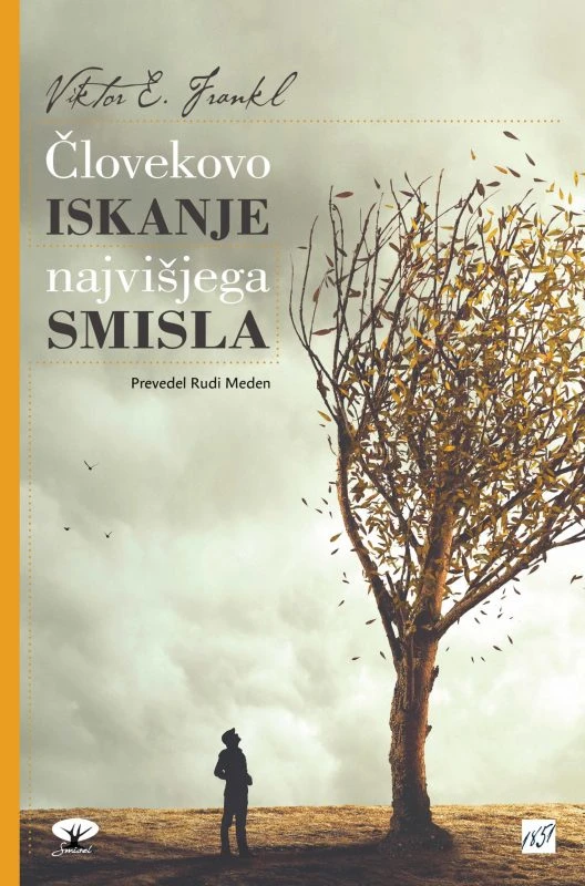 ČLOVEKOVO ISKANJE NAJVIŠJEGA SMISLA, Viktor E. Frankl