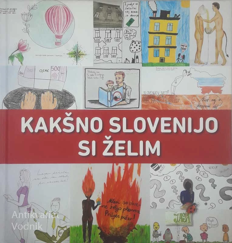 KAKŠNO SLOVENIJO SI ŽELIM