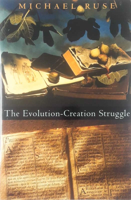 THE EVOLUTION – CREATION STRUGGLE, Michael Ruse