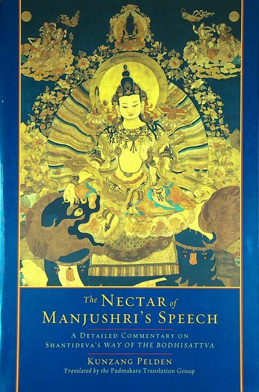 THE NECTAR OF MANJUSHRI’S SPEECH, Kunzang Pelden