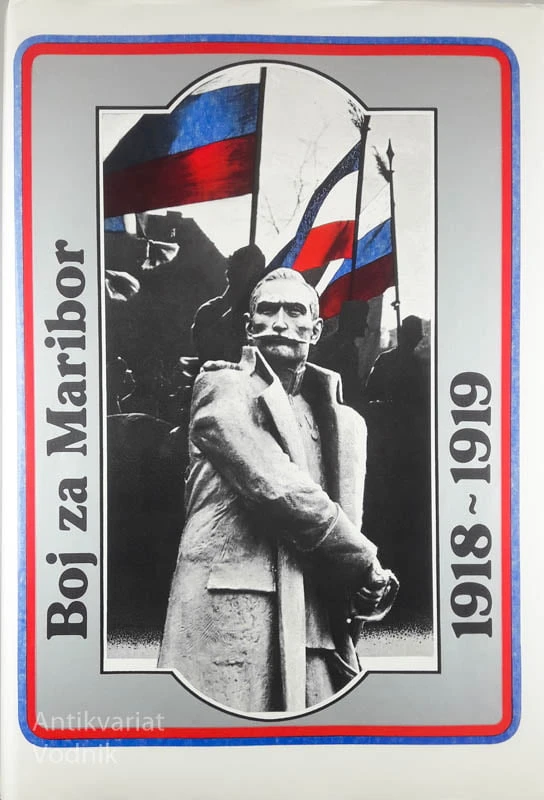 BOJ ZA MARIBOR 1918-1919, več avtorjev