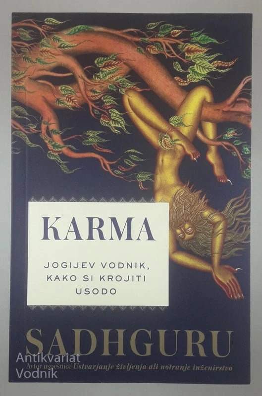 KARMA; JOGIJEV VODNIK, KAKO SI KROJITI USODO, Sadhguru