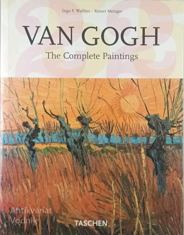 VAN GOGH; THE COMPLETE PAINTINGS, I. F. Walther & R. Metzger