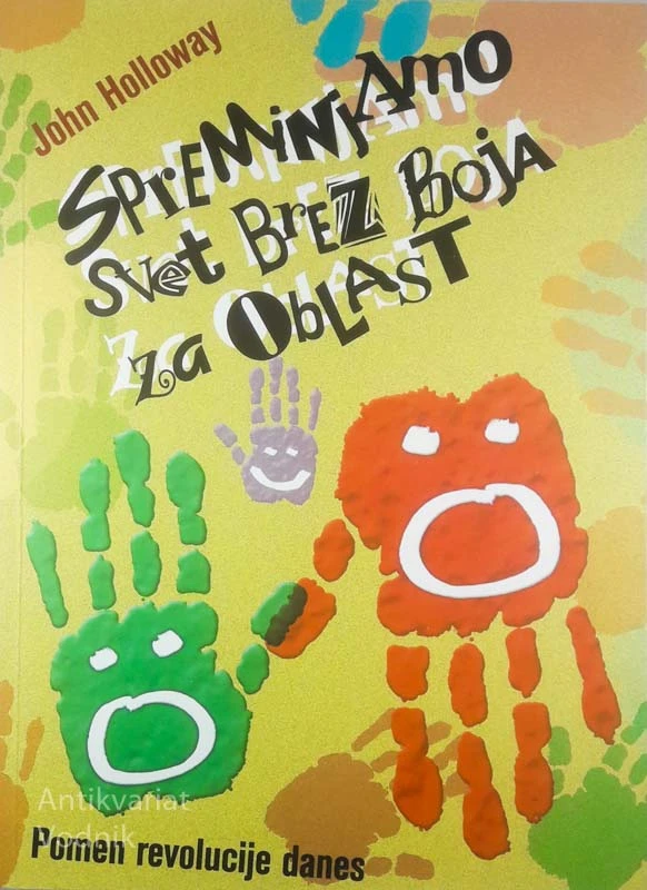 SPREMINJAMO SVET BREZ BOJA ZA OBLAST, John Holloway