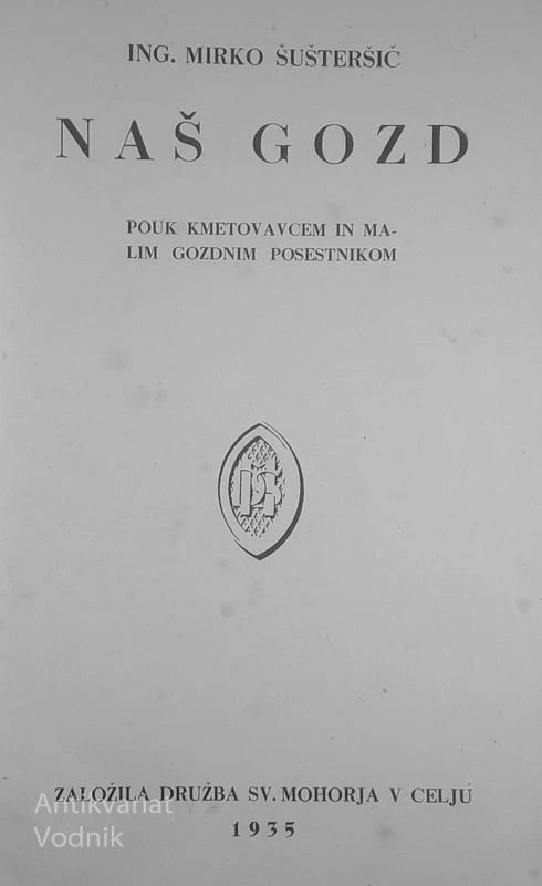NAŠ GOZD, ing. Mirko Šušteršič