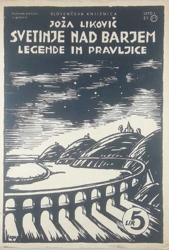 SVETINJE NAD BARJEM; LEGENDE IN PRAVLJICE, Joža Likovič