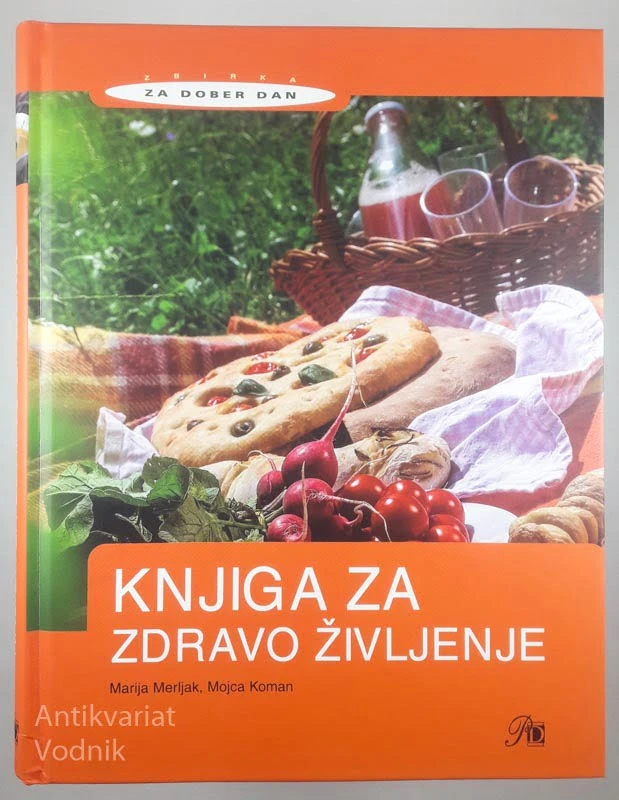 KNJIGA ZA ZDRAVO ŽIVLJENJE, Marija Merljak in Mojca Koman
