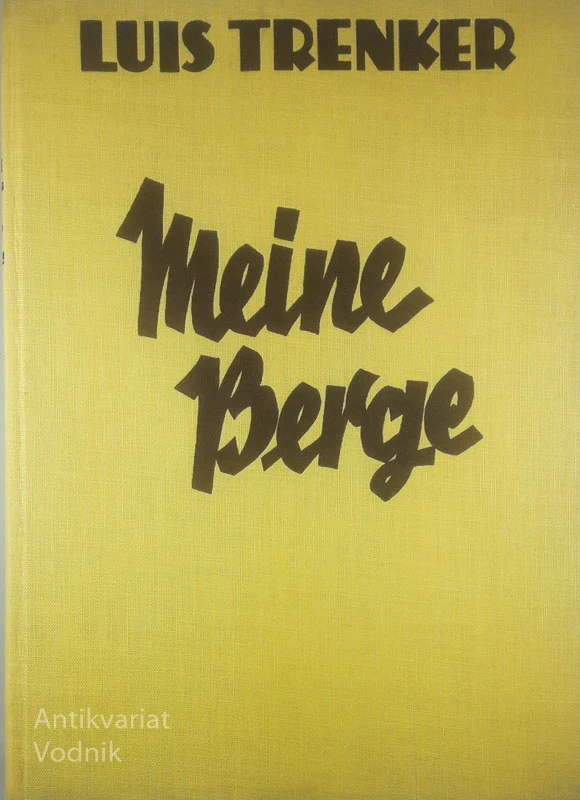 MEINE BERGE, Luis Trenker