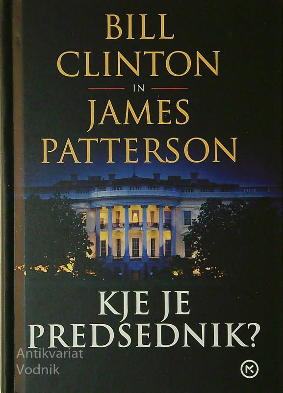 KJE JE PREDSEDNIK?, Bill Clinton in James Patterson