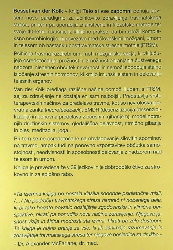 TELO SI VSE ZAPOMNI; MOŽGANI, UM IN TELO PRI ZDRAVLJENJU TRAVME, Bessel van der Kolk