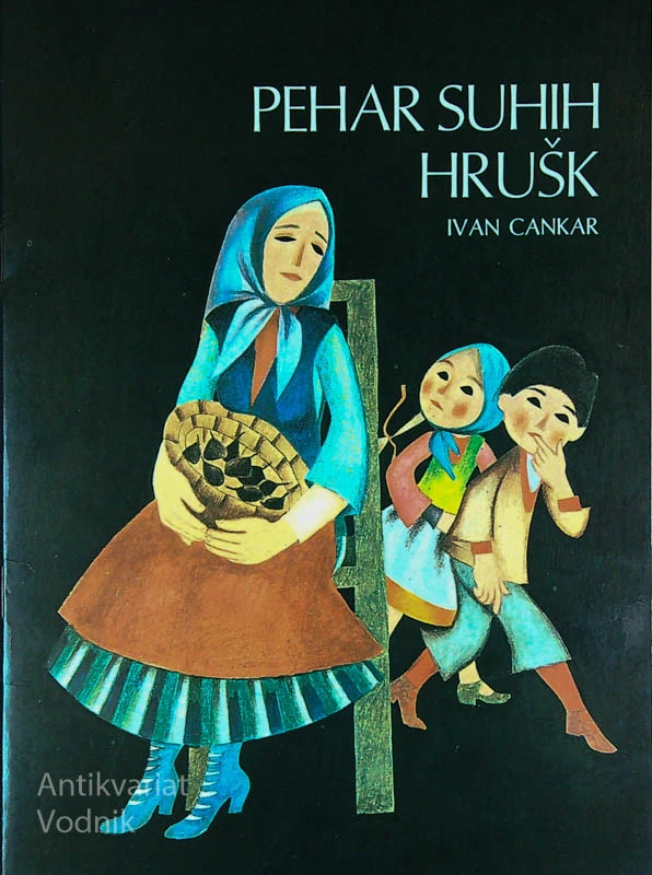 PEHAR SUHIH HRUŠK, Ivan Cankar (ilustrirala Lidija Osterc)