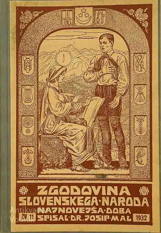 ZGODOVINA SLOVENSKEGA NARODA; NAJNOVEJŠA DOBA, Josip Mal (11. Zvezek)