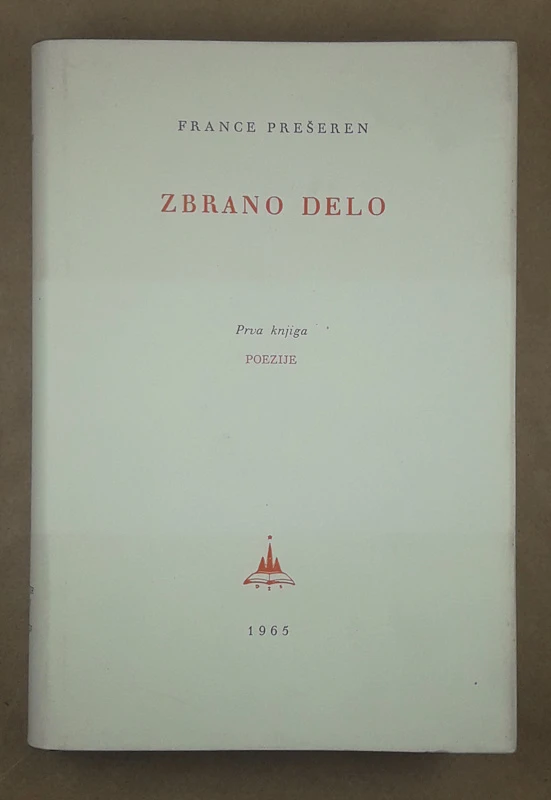 ZBRANO DELO; Prva knjiga Poezije, France Prešern
