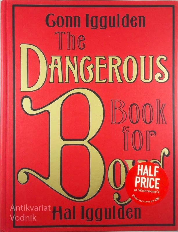THE DANGEROUS BOOK FOR BOYS, G. Iggulden & H. Iggulden