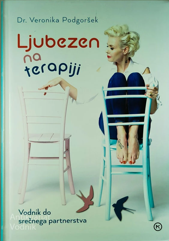 LJUBEZEN NA TERAPIJI; VODNIK DO SREČNEGA PARTNERSTVA, Dr. Veronika Podgoršek