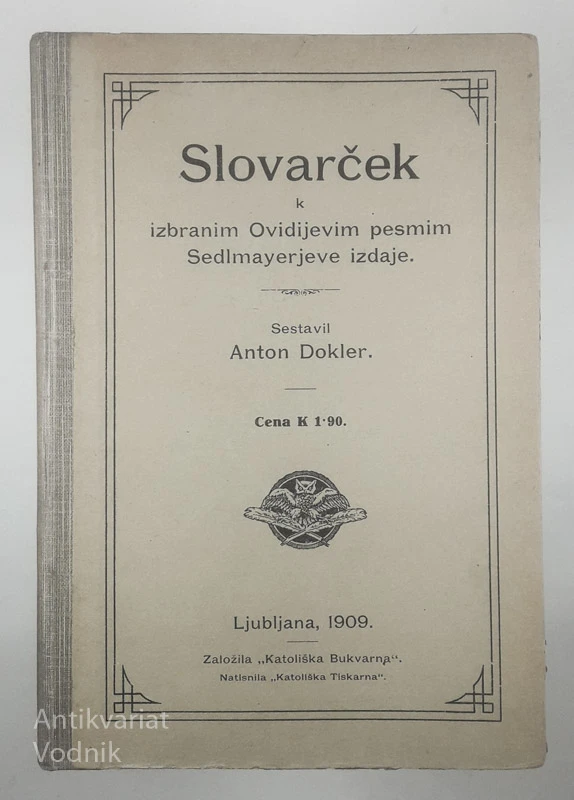 SLOVARČEK K IZBRANIM OVIDIJEVIM PESMIM SEDLMAYERJEVE IZDAJE, Anton Dokler