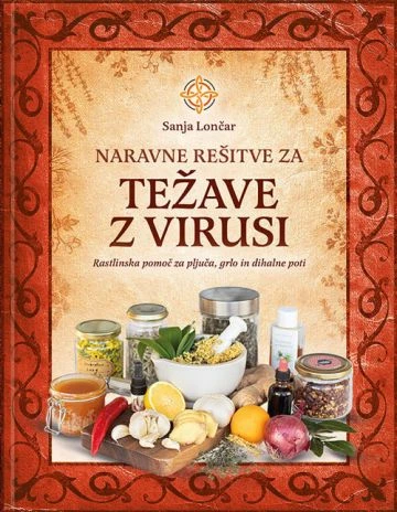 NARAVNE REŠITVE ZA TEŽAVE Z VIRUSI, Sanja Lončar