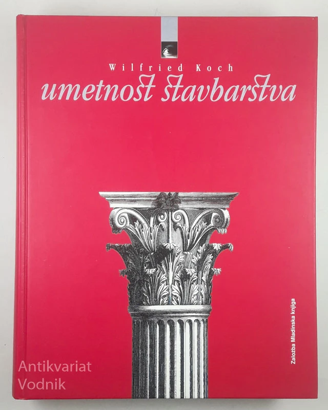 UMETNOST STAVBARSTVA, Wilfried Koch
