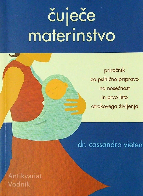 ČUJEČE MATERINSTVO, dr. Cassandra Vieten