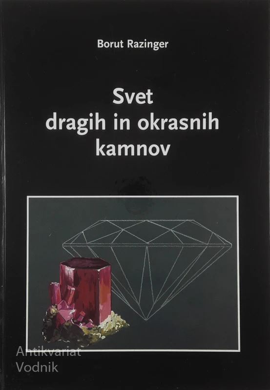 SVET DRAGIH IN OKRASNIH KAMNOV, Borut Razinger