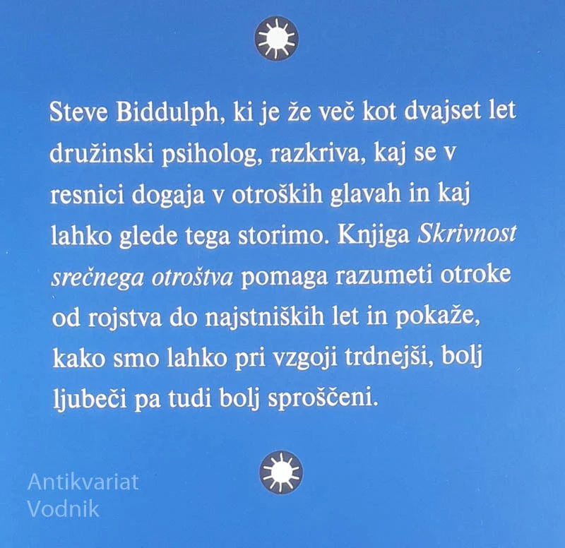 SKRIVNOST SREČNEGA OTROŠTVA, Steve Biddulph