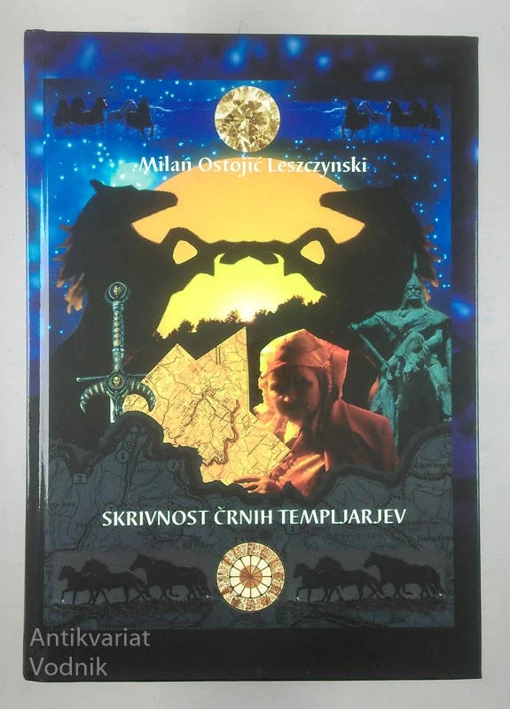 SKRIVNOST ČRNIH TEMPLJARJEV, Milan Ostojić Leszczynski