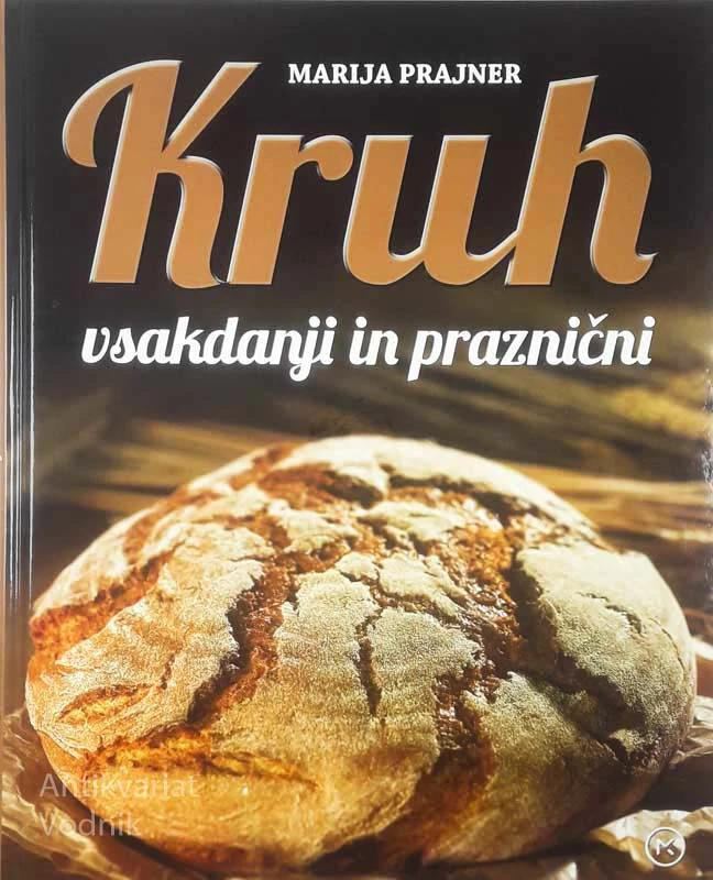 KRUH; VSAKDANJI IN PRAZNIČNI, Marija Prajner