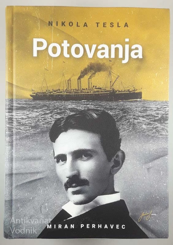 NIKOLA TESLA: POTOVANJA, Miran Perhavec