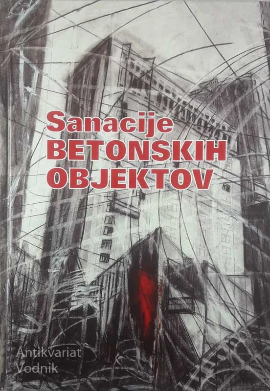 SANACIJE BETONSKIH OBJEKTOV, uredil Bojan Grum