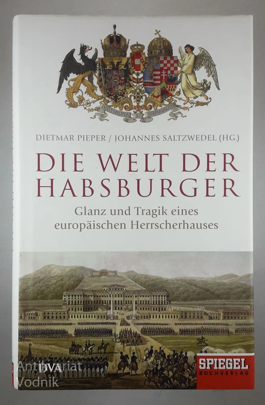 DIE WELT DER HABSBURGER, Dietmar Pieper in Johannes Saltzwedel