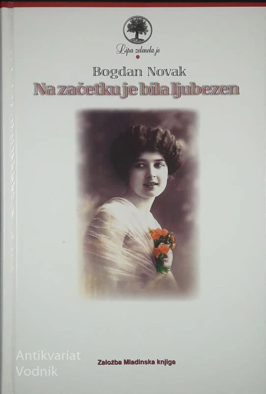 NA ZAČETKU JE BILA LJUBEZEN, Bogdan Novak
