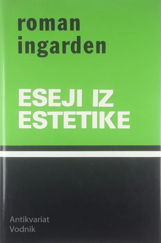 ESEJI IZ ESTETIKE, Roman Ingarden
