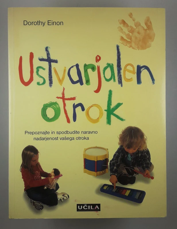 USTVARJALEN OTROK, Dorothy Einon