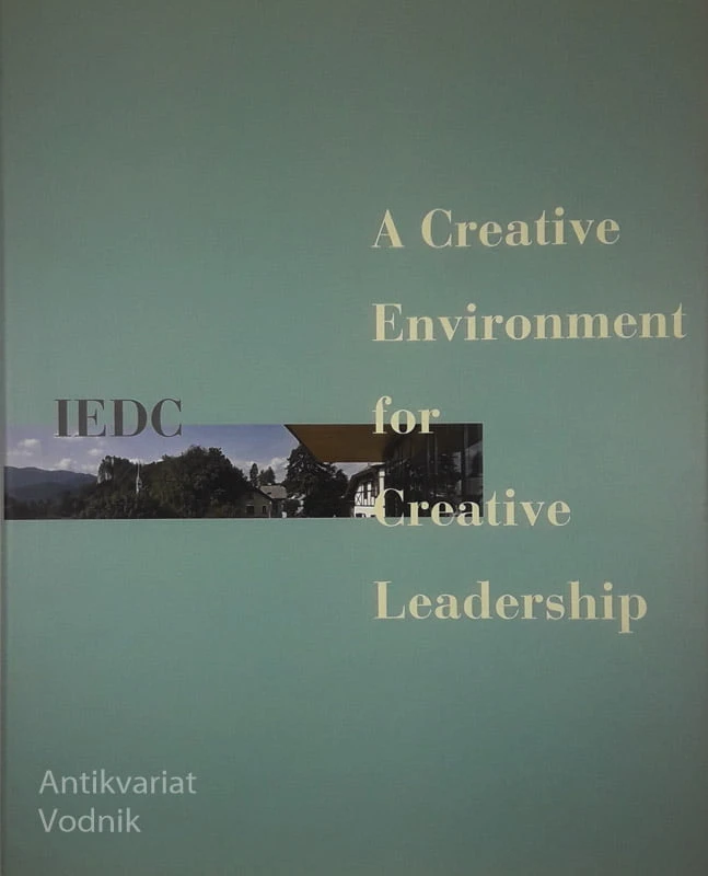 A CREATIVE ENVIRONMENT FOR CREATIVE LEADERSHIP, več avtorjev