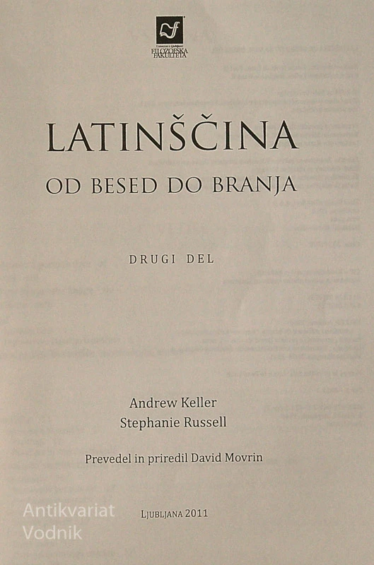 LATINŠČINA OD BESED DO BRANJA, II. del, A. Keller, S. Russell, prevedel David Movrin