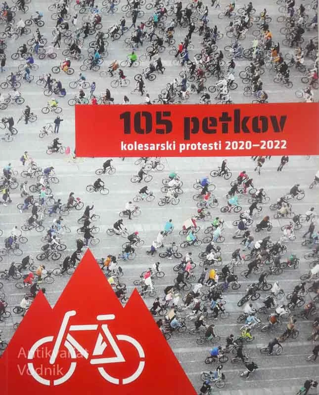 105 PETKOV; KOLESARSKI PROTESTI 2020-2022, več avtorjev