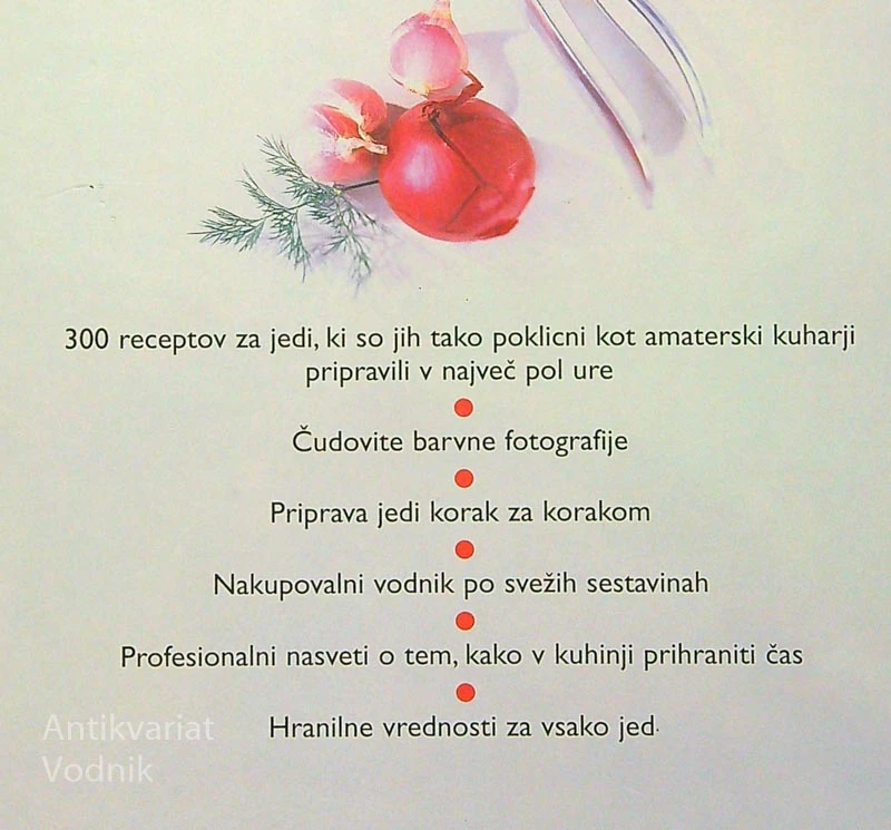 V 30 MINUTAH NA MIZI; 300 HITRIH IN SLASTNIH RECEPTOV
