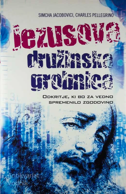 JEZUSOVA DRUŽINSKA GROBNICA, S. Jacobovici & C. Pellegrino