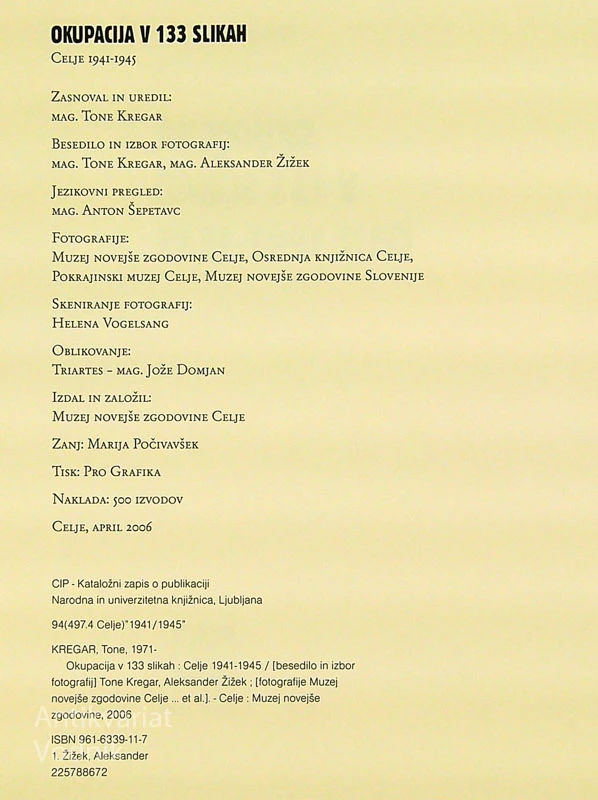 OKUPACIJA V 133 SLIKAH; CELJE 1941 – 1945, Tone Kregar in Aleksander Žižek