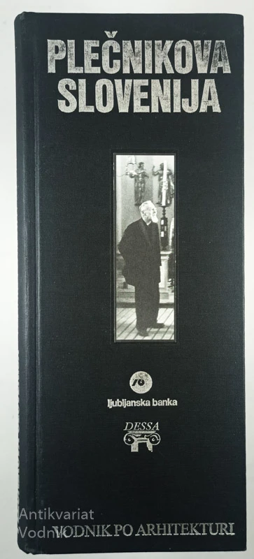 PLEČNIKOVA SLOVENIJA; VODNIK PO ARHITEKTURI, več avtorjev