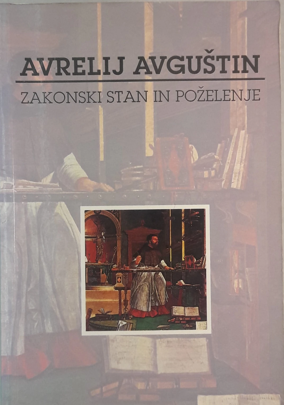 Avrelij Avguštin, ZAKONSKI STAN IN POŽELENJE