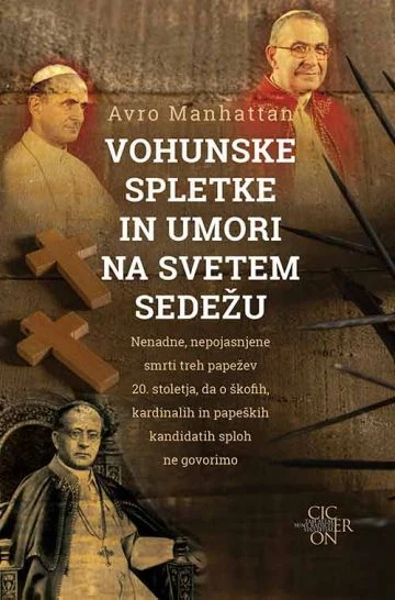 VOHUNSKE SPLETKE IN UMORI NA SVETEM SEDEŽU, Avro Manhattan