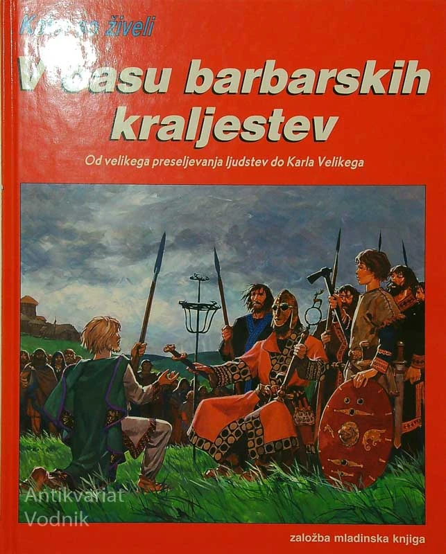 KAKO SO ŽIVELI V ČASU BARBARSKIH KRALJESTEV