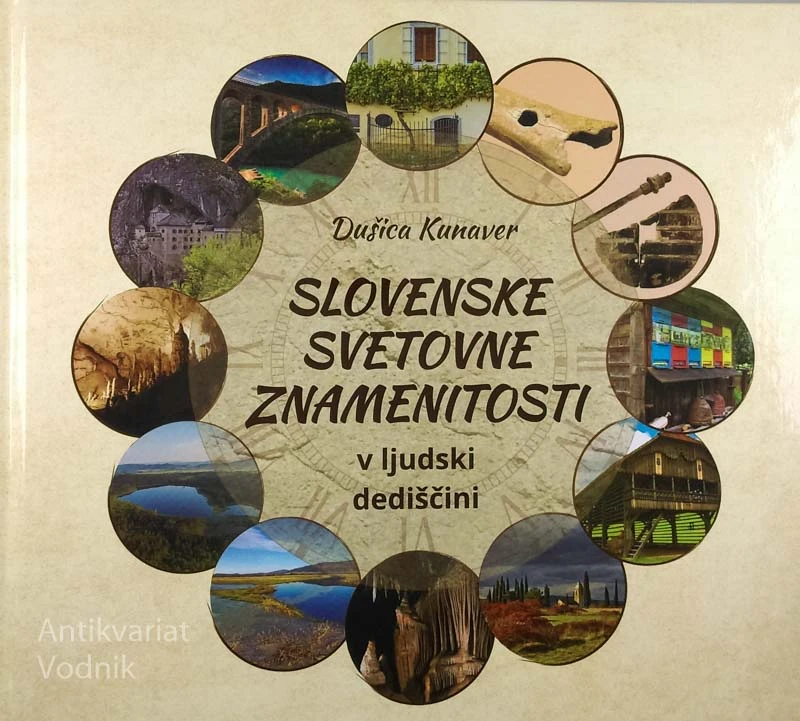 SLOVENSKE SVETOVNE ZNAMENITOSTI V LJUDSKI DEDIŠČINI, Dušica Kunaver