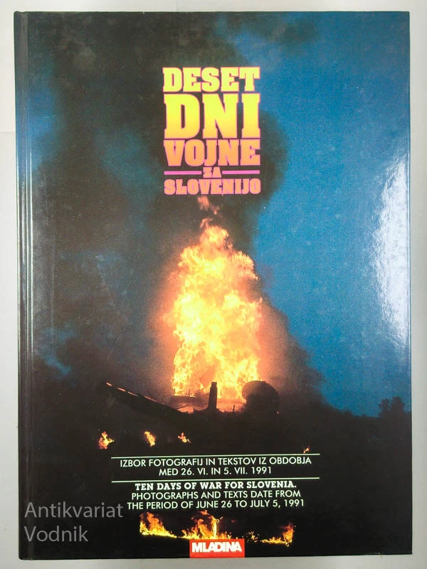 DESET DNI VOJNE ZA SLOVENIJO / TEN DAYS OF WAR FOR SLOVENIA