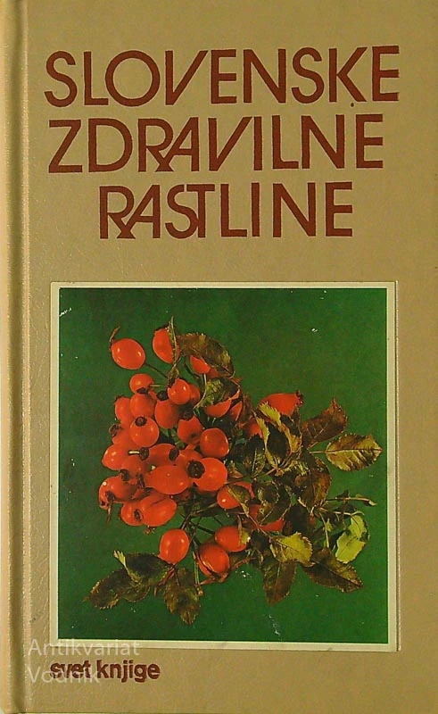 SLOVENSKE ZDRAVILNE RASTLINE, dr. Pavle Bohinc