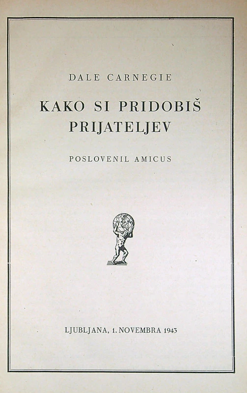 KAKO SI PRIDOBIŠ PRIJATELJEV, Dale Carnegie